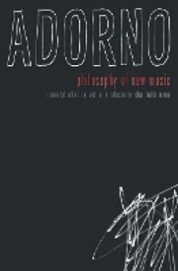 Theodor W. Adorno - Philosophy of New Music - 9780816636662 - V9780816636662