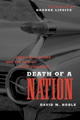 David W. Noble - Death of a Nation: American Culture and the End of Exceptionalism - 9780816640812 - V9780816640812