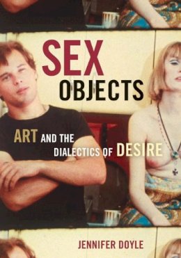 Doyle, Jennifer - Sex Objects - 9780816645268 - V9780816645268