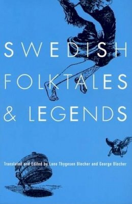 Lone Thygesen Blecher - Swedish Folktales and Legends - 9780816645756 - V9780816645756