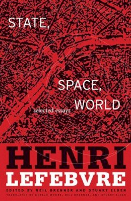 Henri Lefebvre - State, Space, World: Selected Essays - 9780816653171 - V9780816653171