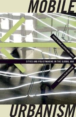 Roger Hargreaves - Mobile Urbanism: Cities and Policymaking in the Global Age - 9780816656295 - V9780816656295