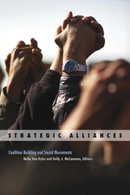 Nella Van Dyke (Ed.) - Strategic Alliances: Coalition Building and Social Movements - 9780816667345 - V9780816667345