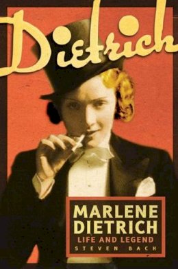 Steven Bach - Marlene Dietrich: Life and Legend - 9780816675845 - V9780816675845