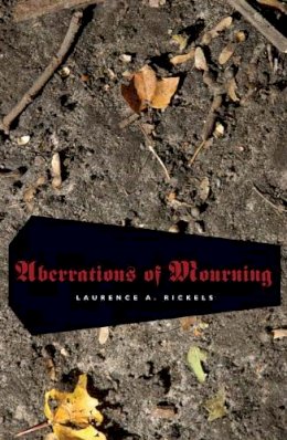 Laurence Rickels - Aberrations of Mourning - 9780816675951 - V9780816675951