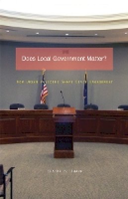 Elaine B. Sharp - Does Local Government Matter?: How Urban Policies Shape Civic Engagement - 9780816677184 - V9780816677184