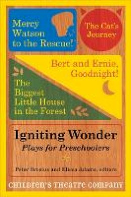 Children’S Theatre Company - Igniting Wonder: Plays for Preschoolers - 9780816681143 - V9780816681143