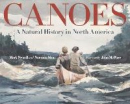 Mark Neuzil - Canoes: A Natural History in North America - 9780816681174 - V9780816681174 Mark Neuzil - Canoes: A Natural History in North America - 9780816681174 - V9780816681174