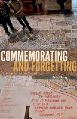 Martin J. Murray - Commemorating and Forgetting: Challenges for the New South Africa - 9780816683000 - V9780816683000