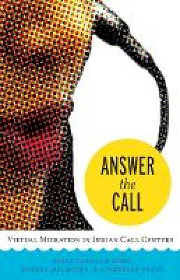 Aimee Carrillo Rowe - Answer the Call: Virtual Migration in Indian Call Centers - 9780816689392 - V9780816689392