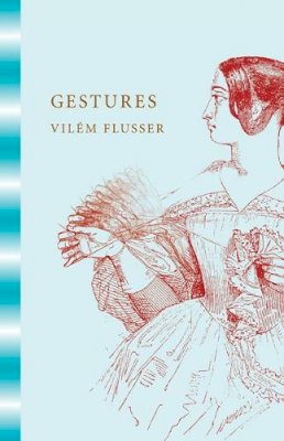 Vilém Flusser - Gestures - 9780816691289 - V9780816691289