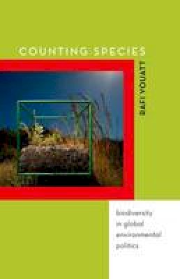 Rafi Youatt - Counting Species: Biodiversity in Global Environmental Politics - 9780816694112 - V9780816694112