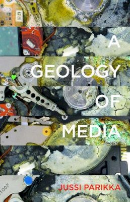 Jussi Parikka - A Geology of Media - 9780816695522 - V9780816695522