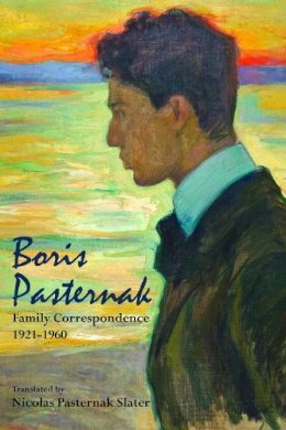 Boris Leo Pasternak - Boris Pasternak: Family Correspondence, 1921-1960 (Hoover Institution Press Publication) - 9780817910242 - V9780817910242 Boris Leo Pasternak - Boris Pasternak: Family Correspondence, 1921-1960 (Hoover Institution Press Publication) - 9780817910242 - V9780817910242
