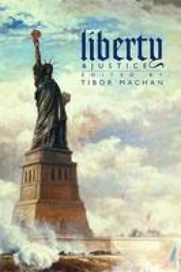 Tibor R. Machan - Liberty and Justice - 9780817947026 - V9780817947026