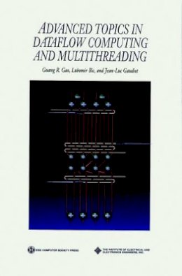Guang R. Gao - Advanced Topics in Dataflow Computing and Multithreading - 9780818665424 - V9780818665424