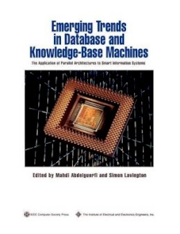 Mahdi Abdelguerfi - Emerging Trends in Database and Knowledge Base Mechines - 9780818665523 - V9780818665523