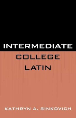 Kathryn A. Sinkovich - Intermediate College Latin - 9780819141804 - V9780819141804