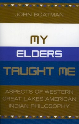 John F. Boatman - My Elders Taught Me - 9780819186928 - V9780819186928 John F. Boatman - My Elders Taught Me - 9780819186928 - V9780819186928
