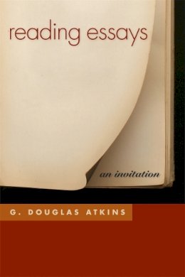 G.Douglas Atkins - Reading Essays - 9780820330303 - V9780820330303 G.Douglas Atkins - Reading Essays - 9780820330303 - V9780820330303