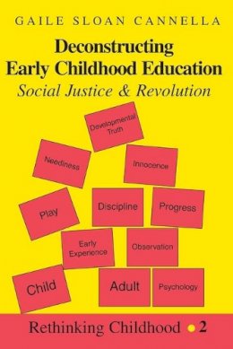 Gaile Sloan Cannella - Deconstructing Early Childhood Education - 9780820434520 - V9780820434520