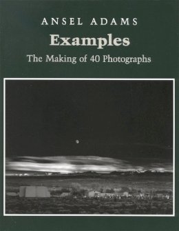 Ansel Adams - Examples: The Making of 40 Photographs - 9780821217504 - V9780821217504