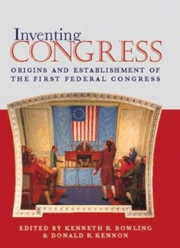 Kenneth R. Bowling - Inventing Congress - 9780821412718 - V9780821412718