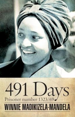 Winnie Madikizela-Mandela - 491 Days: Prisoner Number 1323/69 - 9780821421017 - V9780821421017