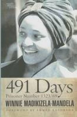 Winnie Madikizela-Mandela - 491 Days: Prisoner Number 1323/69 - 9780821421024 - V9780821421024
