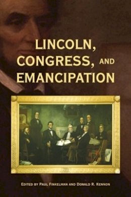 Paul Finkelman - Lincoln, Congress, and Emancipation - 9780821422274 - V9780821422274