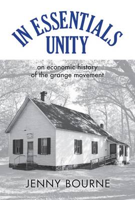 Jenny Bourne - In Essentials, Unity: An Economic History of the Grange Movement - 9780821422366 - V9780821422366
