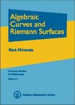 Rick Miranda - Algebraic Curves and Riemann Surfaces - 9780821802687 - V9780821802687
