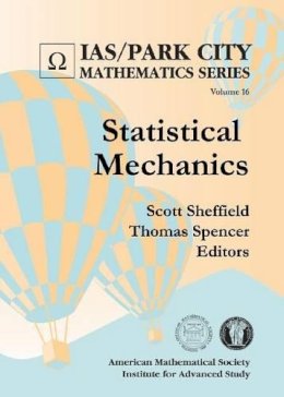 Scott Sheffield And Thomas Spencer - Statistical Mechanics (Ias/ Park City Mathematics) - 9780821846711 - V9780821846711 Scott Sheffield And Thomas Spencer - Statistical Mechanics (Ias/ Park City Mathematics) - 9780821846711 - V9780821846711