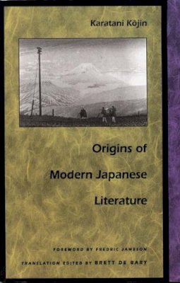 Kojin Karatani - Origins of Modern Japanese Literature - 9780822313236 - V9780822313236