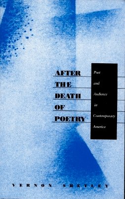 Vernon Shetley - After the Death of Poetry: Poet and Audience in Contemporary America - 9780822313427 - V9780822313427