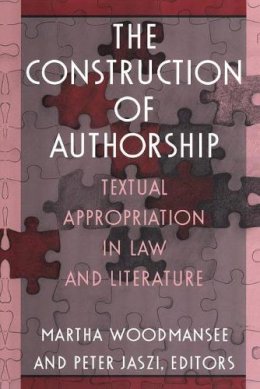 Woodmansee - The Construction of Authorship. Textual Appropriation in Law and Literature.  - 9780822314127 - V9780822314127