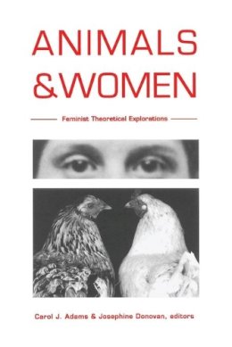 Adams - Animals and Women: Feminist Theoretical Explorations - 9780822316671 - V9780822316671