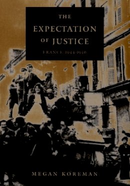 Megan Koreman - The Expectation of Justice: France, 1944–1946 - 9780822323730 - V9780822323730