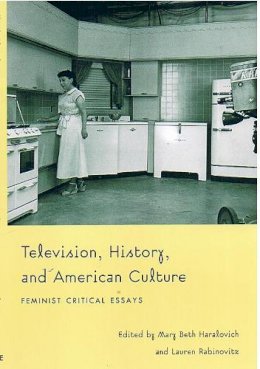 Histo Haralovich/tv - Television, History, and American Culture: Feminist Critical Essays - 9780822323945 - V9780822323945