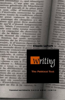 Claude Lefort - Writing: The Political Test - 9780822325208 - V9780822325208
