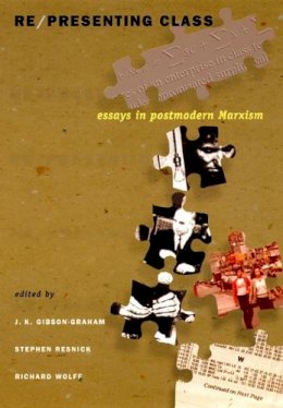 Gibson-Graham - Re/presenting Class: Essays in Postmodern Marxism - 9780822327202 - V9780822327202