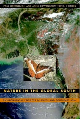 Greenough - Nature in the Global South: Environmental Projects in South and Southeast Asia - 9780822331490 - V9780822331490