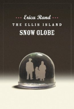 Erica Rand - The Ellis Island Snow Globe - 9780822335917 - V9780822335917