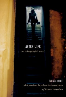 Tobias Hecht - After Life: An Ethnographic Novel - 9780822337881 - V9780822337881