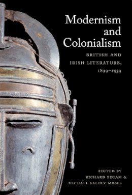 Begam - Modernism and Colonialism: British and Irish Literature, 1899–1939 - 9780822340386 - V9780822340386