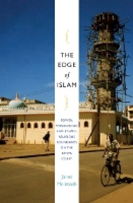 Janet Mcintosh - The Edge of Islam: Power, Personhood, and Ethnoreligious Boundaries on the Kenya Coast - 9780822345091 - V9780822345091