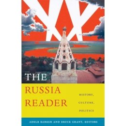Adele Barker - The Russia Reader: History, Culture, Politics - 9780822346487 - V9780822346487