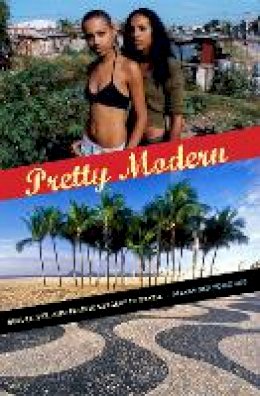 Alexander Edmonds - Pretty Modern: Beauty, Sex, and Plastic Surgery in Brazil - 9780822347859 - V9780822347859