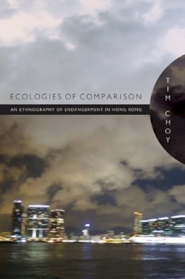 Tim Choy - Ecologies of Comparison - 9780822349525 - V9780822349525