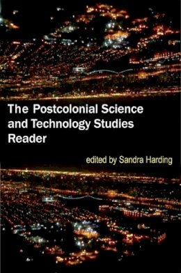 Sandra Harding - The Postcolonial Science and Technology Studies Reader - 9780822349570 - V9780822349570